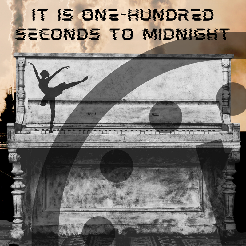 It Is One-Hundred Seconds to Midnight